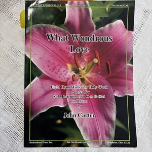 What Wondrous Love Eight Hymn Tunes For Holy Week Arranged For Solo Instrument